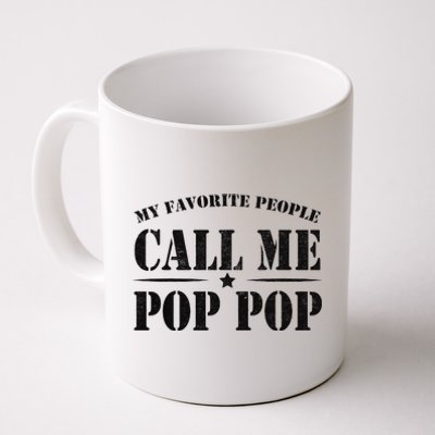 My Favorite People Call Me Pop Pop Coffee Mug