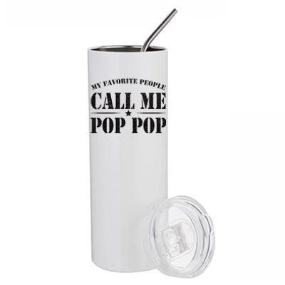 My Favorite People Call Me Pop Pop Stainless Steel Tumbler