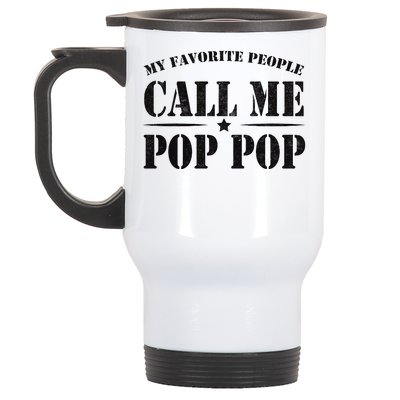 My Favorite People Call Me Pop Pop Stainless Steel Travel Mug