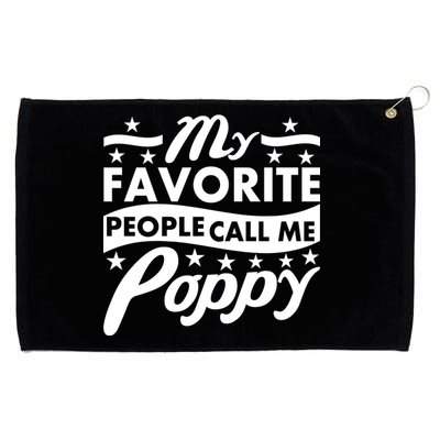 My Favorite People Call Me Poppy Grommeted Golf Towel