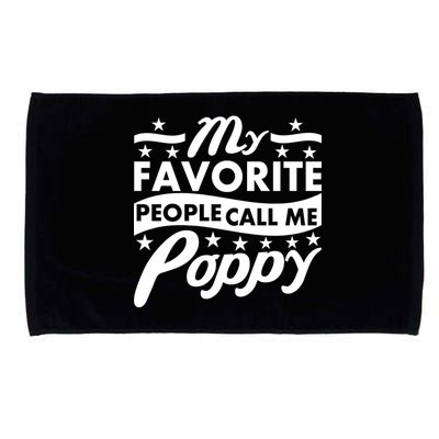 My Favorite People Call Me Poppy Microfiber Hand Towel