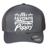 My Favorite People Call Me Poppy Flexfit Unipanel Trucker Cap