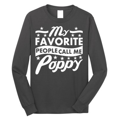 My Favorite People Call Me Poppy Long Sleeve Shirt