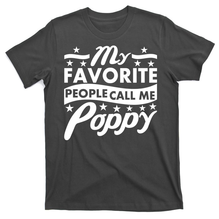 My Favorite People Call Me Poppy T-Shirt