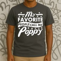 My Favorite People Call Me Poppy T-Shirt