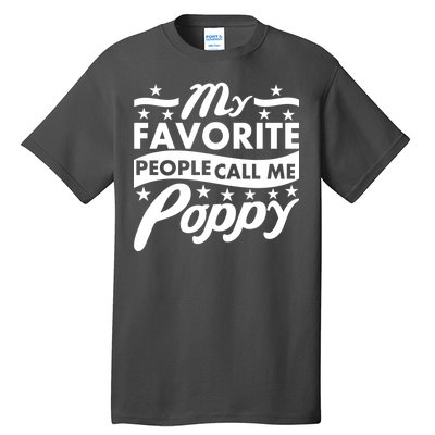 My Favorite People Call Me Poppy Tall T-Shirt