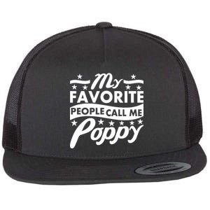 My Favorite People Call Me Poppy Flat Bill Trucker Hat