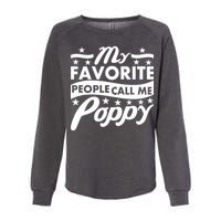 My Favorite People Call Me Poppy Womens California Wash Sweatshirt