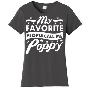 My Favorite People Call Me Poppy Women's T-Shirt