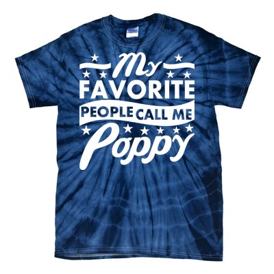 My Favorite People Call Me Poppy Tie-Dye T-Shirt