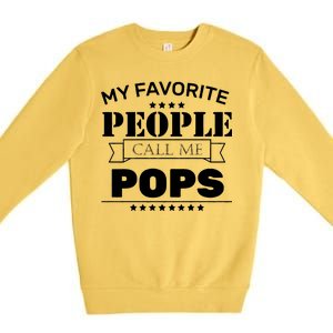 My Favorite People Call Me Pops Premium Crewneck Sweatshirt