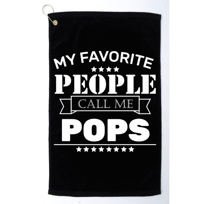 My Favorite People Call Me Pops Golf Towel