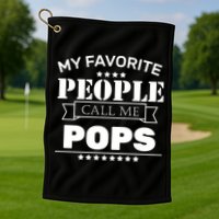 My Favorite People Call Me Pops Golf Towel