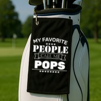My Favorite People Call Me Pops Golf Towel