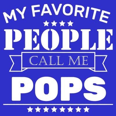 My Favorite People Call Me Pops T-Shirt
