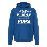 My Favorite People Call Me Pops Premium Hoodie