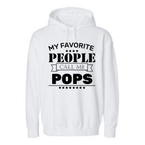 My Favorite People Call Me Pops Garment-Dyed Fleece Hoodie