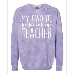 My Favorite People Call Me Teacher Colorblast Crewneck Sweatshirt