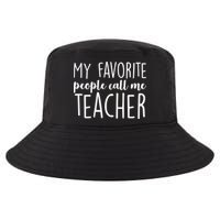 My Favorite People Call Me Teacher Cool Comfort Performance Bucket Hat