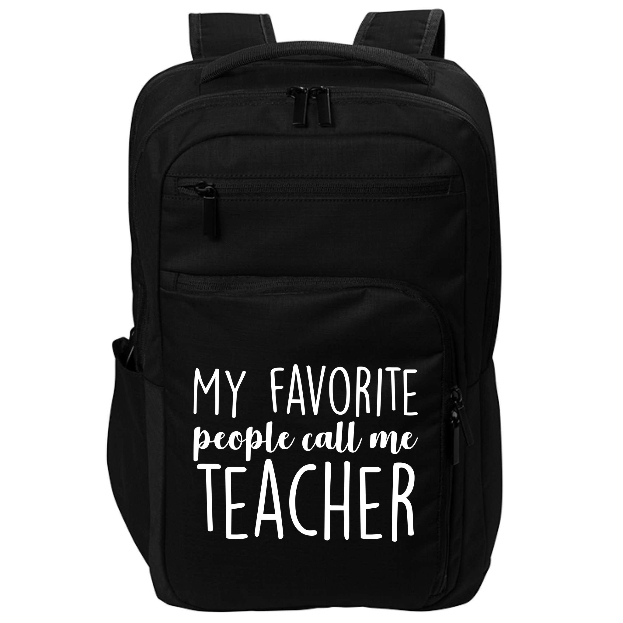 My Favorite People Call Me Teacher Impact Tech Backpack