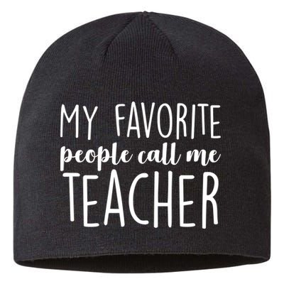 My Favorite People Call Me Teacher Sustainable Beanie