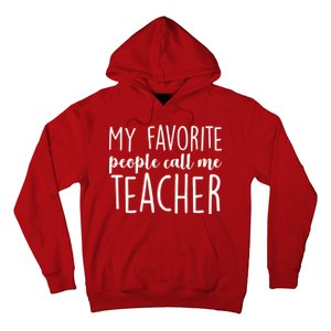 My Favorite People Call Me Teacher Hoodie