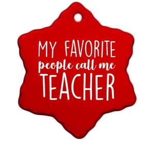 My Favorite People Call Me Teacher Ceramic Star Ornament