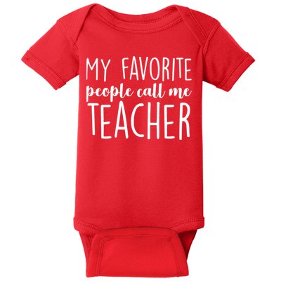 My Favorite People Call Me Teacher Baby Bodysuit