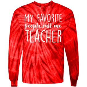 My Favorite People Call Me Teacher Tie-Dye Long Sleeve Shirt