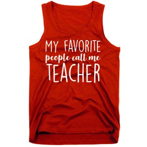 My Favorite People Call Me Teacher Tank Top