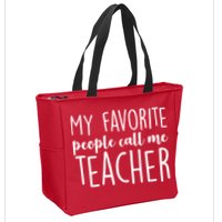 My Favorite People Call Me Teacher Zip Tote Bag