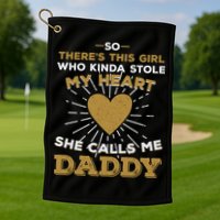 My Favorite Person Calls Me Daddy Golf Towel