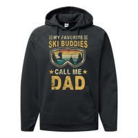 My Favorite Ski Buddies Call Me Dad Performance Fleece Hoodie