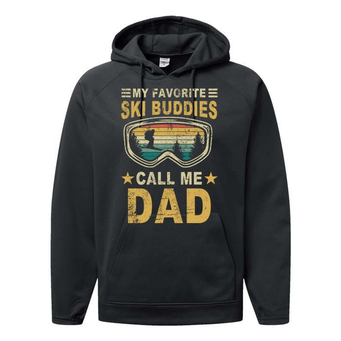 My Favorite Ski Buddies Call Me Dad Performance Fleece Hoodie