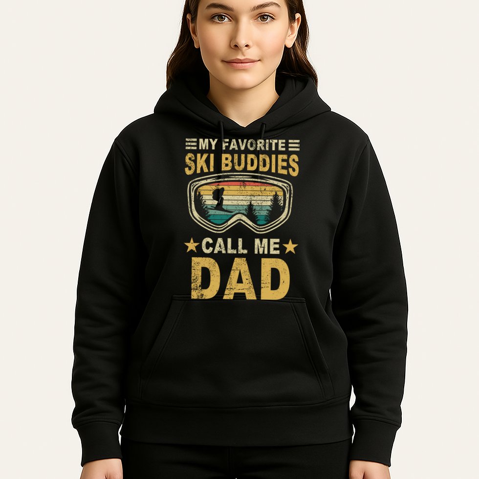 My Favorite Ski Buddies Call Me Dad Hoodie