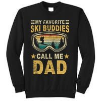My Favorite Ski Buddies Call Me Dad Sweatshirt