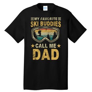 My Favorite Ski Buddies Call Me Dad Tall T-Shirt