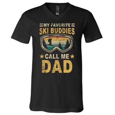 My Favorite Ski Buddies Call Me Dad V-Neck T-Shirt