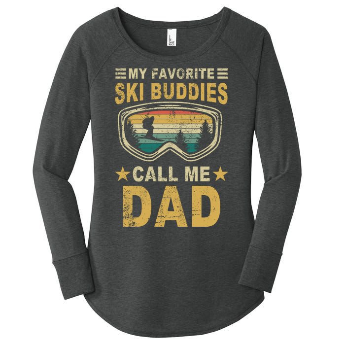 My Favorite Ski Buddies Call Me Dad Women's Perfect Tri Tunic Long Sleeve Shirt