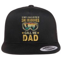 My Favorite Ski Buddies Call Me Dad Flat Bill Trucker Hat