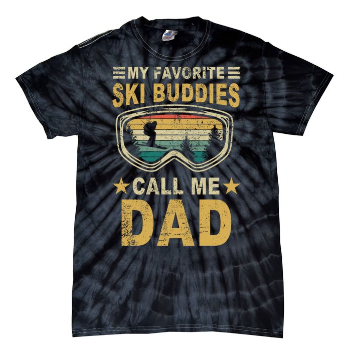 My Favorite Ski Buddies Call Me Dad Tie-Dye T-Shirt