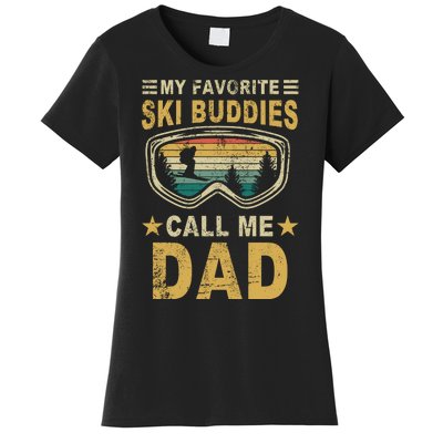 My Favorite Ski Buddies Call Me Dad Women's T-Shirt