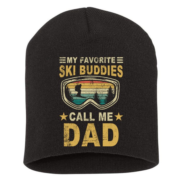 My Favorite Ski Buddies Call Me Dad Short Acrylic Beanie