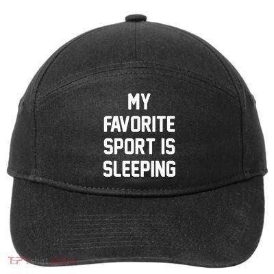 My Favorite Sport Is Sleeping 7-Panel Snapback Hat