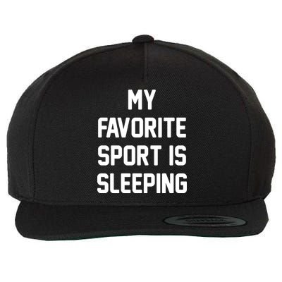 My Favorite Sport Is Sleeping Wool Snapback Cap