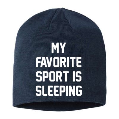 My Favorite Sport Is Sleeping Sustainable Beanie