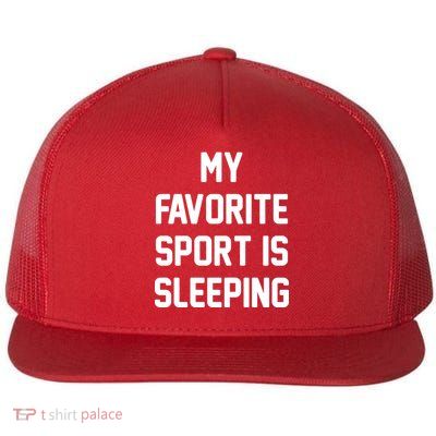 My Favorite Sport Is Sleeping Flat Bill Trucker Hat