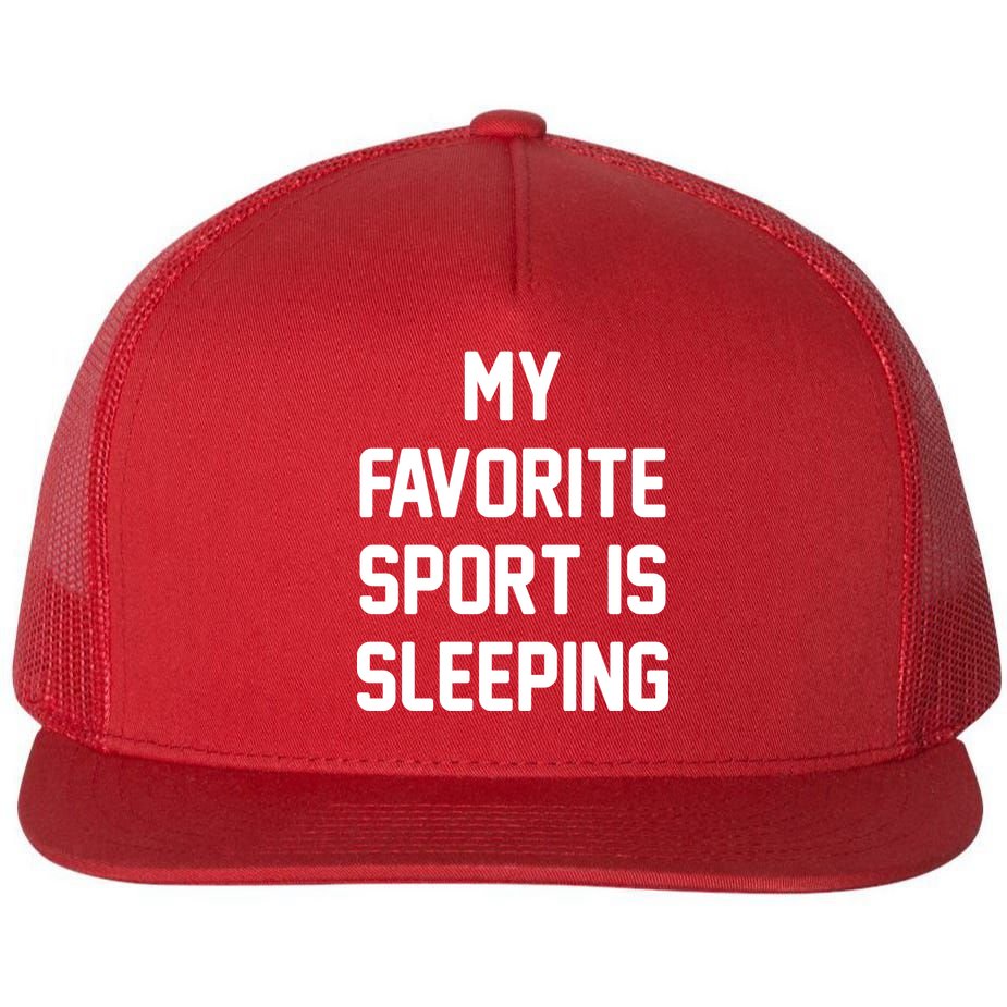 My Favorite Sport Is Sleeping Flat Bill Trucker Hat
