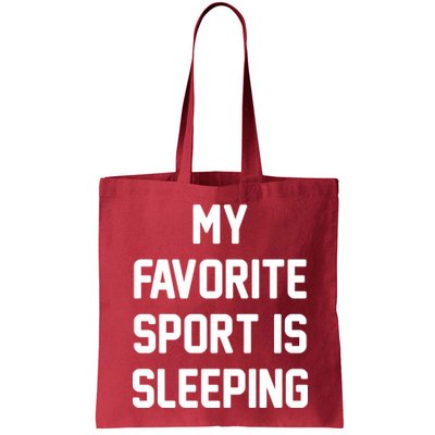 My Favorite Sport Is Sleeping Bag