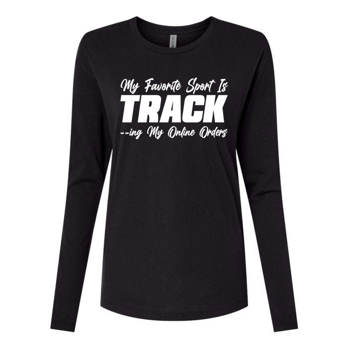 My Favorite Sport Is Tracking My Online Orders Womens Cotton Relaxed Long Sleeve T-Shirt